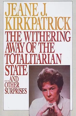 Das Verwelken des totalitären Staates ... und andere Überraschungen - The Withering Away of the Totalitarian State... and Other Surprises