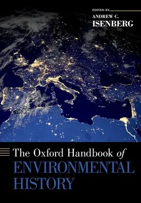 Das Oxford-Handbuch der Umweltgeschichte - The Oxford Handbook of Environmental History