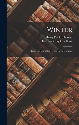 Winter: Aus dem Tagebuch von Henry David Thoreau - Winter: From the Journal of Henry David Thoreau