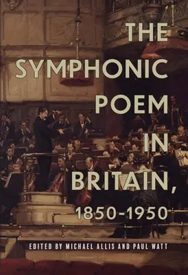 Das sinfonische Gedicht in Großbritannien, 1850-1950 - The Symphonic Poem in Britain, 1850-1950