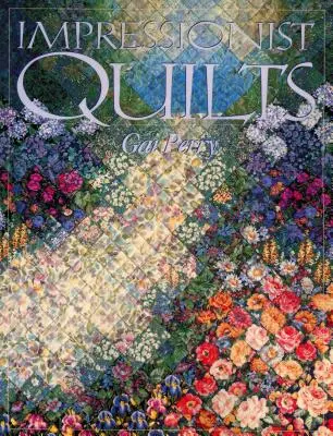 Impressionistische Quilts - Print-on-Demand-Ausgabe - Impressionist Quilts - Print on Demand Edition