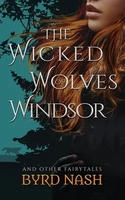 Die bösen Wölfe von Windsor: und andere Märchen - The Wicked Wolves of Windsor: and other fairytales