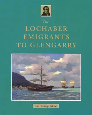 Die Auswanderer von Lochaber nach Glengarry - The Lochaber Emigrants to Glengarry
