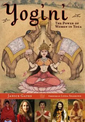 Yogini: Die Macht der Frauen im Yoga - Yogini: The Power of Women in Yoga