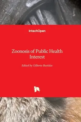 Zoonosen von Interesse für die öffentliche Gesundheit - Zoonosis of Public Health Interest