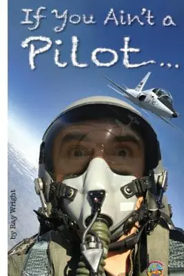 Wenn du kein Pilot bist... - If You Ain't a Pilot...
