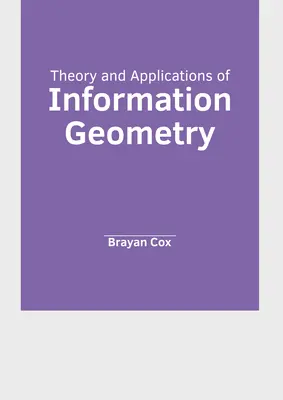 Theorie und Anwendungen der Informationsgeometrie - Theory and Applications of Information Geometry
