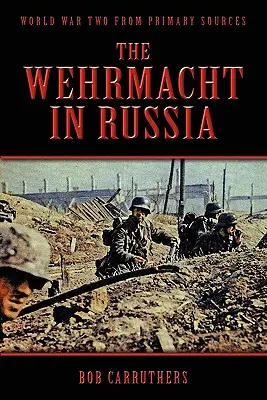 Die Wehrmacht in Russland - The Wehrmacht in Russia