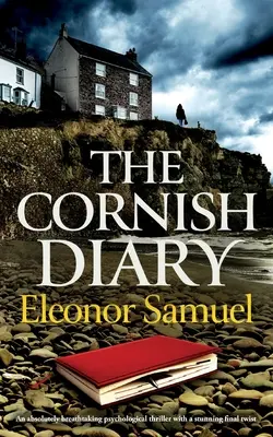 THE CORNISH DIARY ein absolut atemberaubender Psychothriller mit einer verblüffenden Wendung am Ende - THE CORNISH DIARY an absolutely breathtaking psychological thriller with a stunning final twist