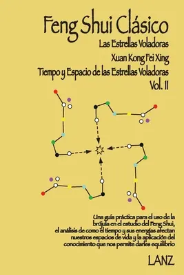 Feng Shui Clsico: Xuan Kong Fei Xing (Tiempo y Espacio de Las Estrellas Voladoras)