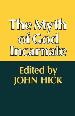 Der Mythos vom menschgewordenen Gott - The Myth of God Incarnate