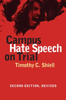 Hate Speech auf dem Campus vor Gericht: Zweite, überarbeitete Auflage - Campus Hate Speech on Trial: Second Edition, Revised