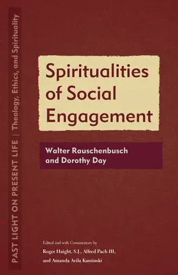 Spiritualitäten des sozialen Engagements: Walter Rauschenbusch und Dorothy Day - Spiritualities of Social Engagement: Walter Rauschenbusch and Dorothy Day