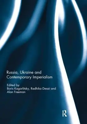 Russland, die Ukraine und der zeitgenössische Imperialismus - Russia, Ukraine and Contemporary Imperialism