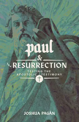 Paulus und die Auferstehung: Die Prüfung des apostolischen Zeugnisses - Paul and the Resurrection: Testing the Apostolic Testimony