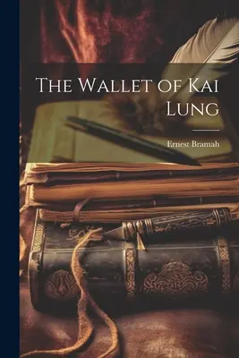 Die Brieftasche von Kai Lung - The Wallet of Kai Lung