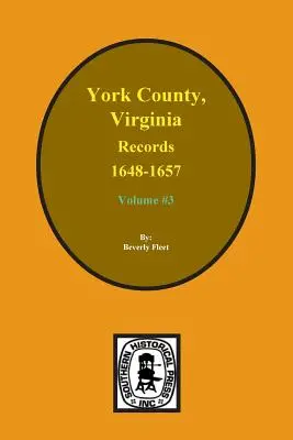 Aufzeichnungen der Grafschaft York, Virginia 1648-1657. (Bd. #3) - Records of York County, Virginia 1648-1657. (Vol. #3)