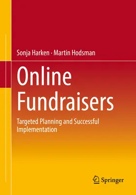 Online-Fundraiser: Gezielte Planung und erfolgreiche Durchführung - Online Fundraisers: Targeted Planning and Successful Implementation