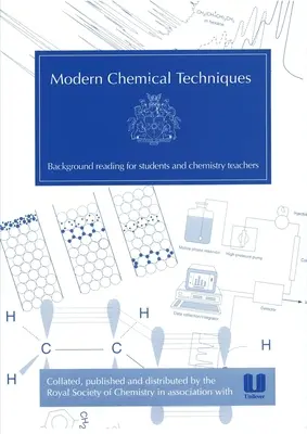 Moderne chemische Verfahren: Ein unentbehrliches Nachschlagewerk für Studenten und Lehrkräfte - Modern Chemical Techniques: An Essential Reference for Students and Teachers