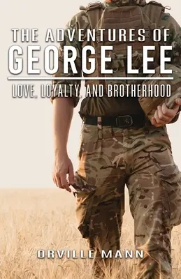 Die Abenteuer von George Lee: Liebe, Loyalität und Brüderlichkeit - The Adventures of George Lee: Love, Loyalty and Brotherhood