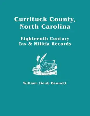 Currituck Grafschaft, North Carolina: Steuer- und Milizaufzeichnungen des achtzehnten Jahrhunderts - Currituck County, North Carolina: Eighteenth Century Tax & Militia Records