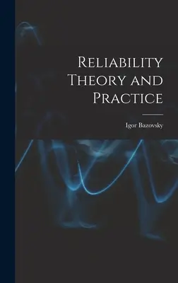 Zuverlässigkeitstheorie und -praxis - Reliability Theory and Practice
