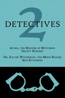 2 Detektive: Astro, der Meister der Geheimnisse / Dr. Xavier Wycherley, der Gedankenleser - 2 Detectives: Astro, the Master of Mysteries / Dr. Xavier Wycherley, the Mind-Reader