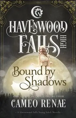Gefesselt von Schatten: Eine Novelle der Havenwood Falls High - Bound by Shadows: A Havenwood Falls High Novella