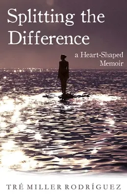 Splitting the Difference: Ein herzförmiges Memoir - Splitting the Difference: A Heart-Shaped Memoir