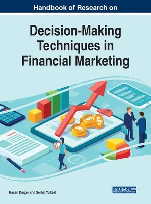 Handbuch der Forschung zu Entscheidungsfindungstechniken im Finanzmarketing - Handbook of Research on Decision-Making Techniques in Financial Marketing