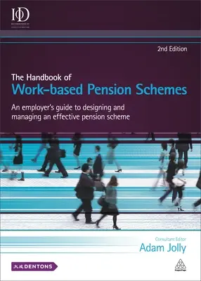 Das Handbuch für betriebliche Altersversorgungssysteme: Ein Leitfaden für Arbeitgeber zur Gestaltung und Verwaltung eines wirksamen Rentensystems - The Handbook of Work-Based Pension Schemes: An Employer's Guide to Designing and Managing an Effective Pension Scheme