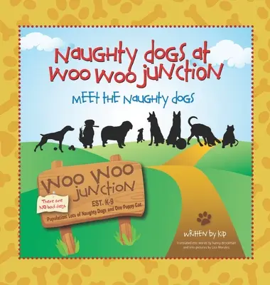 Treffen Sie die frechen Hunde (Freche Hunde bei Woo Woo Junction) - Meet the Naughty Dogs (Naughty Dogs at Woo Woo Junction)
