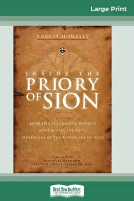 Das Innere der Prieuré de Sion: Enthüllungen aus der geheimsten Gesellschaft der Welt - Hüter der Blutlinie Jesu - Inside the Priory of Sion: Revelations from the World's Most Secret Society - Guardians of the Bloodline of Jesus