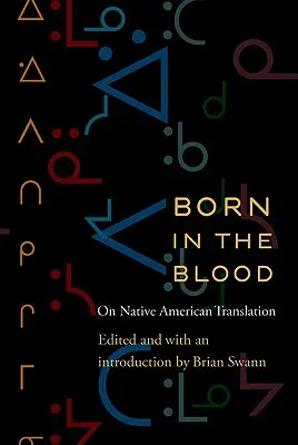 Im Blut geboren: Über die Übersetzung indianischer Literatur - Born in the Blood: On Native American Translation