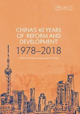 Chinas 40 Jahre Reform und Entwicklung: 1978-2018 - China's 40 Years of Reform and Development: 1978-2018