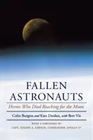 Gefallene Astronauten: Helden, die beim Streben nach dem Mond starben - Fallen Astronauts: Heroes Who Died Reaching for the Moon