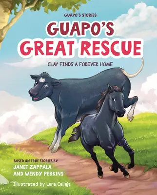 Guapo's Geschichten: Guapos große Rettung: Clay findet ein Zuhause für immer - Guapo's Stories: Guapo's Great Rescue: Clay Finds a Forever Home