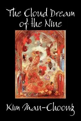 Der Wolkentraum der Neun von Kim Man-Choong, Belletristik, Klassiker, Literarisch, Historisch - The Cloud Dream of the Nine by Kim Man-Choong, Fiction, Classics, Literary, Historical