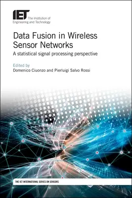 Datenfusion in drahtlosen Sensornetzwerken: Eine statistische Signalverarbeitungsperspektive - Data Fusion in Wireless Sensor Networks: A Statistical Signal Processing Perspective
