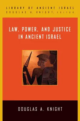 Recht, Macht und Gerechtigkeit im alten Israel - Law, Power, and Justice in Ancient Israel