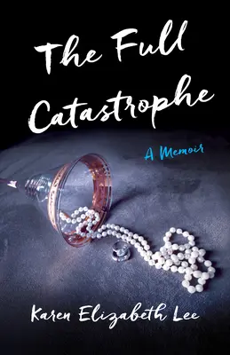 Die Vollkatastrophe: Ein Memoir - The Full Catastrophe: A Memoir