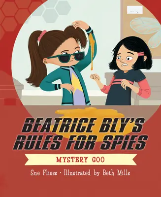 Beatrice Bly's Regeln für Spione 2: Geheimnisvoller Glibber - Beatrice Bly's Rules for Spies 2: Mystery Goo