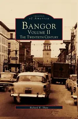 Bangor Band II: Das zwanzigste Jahrhundert - Bangor Volume II: The Twentieth Century