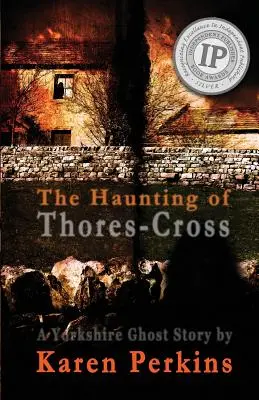 Der Spuk von Thores-Cross: Eine Geistergeschichte aus Yorkshire - The Haunting of Thores-Cross: A Yorkshire Ghost Story