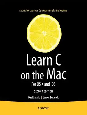 C auf dem Mac lernen: Für OS X und IOS - Learn C on the Mac: For OS X and IOS