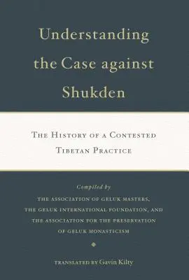 Den Fall gegen Shukden verstehen: Die Geschichte einer umstrittenen tibetischen Praxis - Understanding the Case Against Shukden: The History of a Contested Tibetan Practice