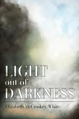 Licht aus der Dunkelheit - Light out of Darkness
