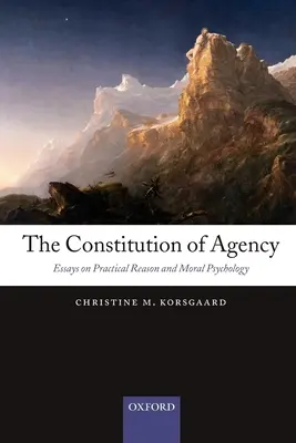 Die Konstitution des Handelns: Essays über praktische Vernunft und moralische Psychologie - The Constitution of Agency: Essays on Practical Reason and Moral Psychology