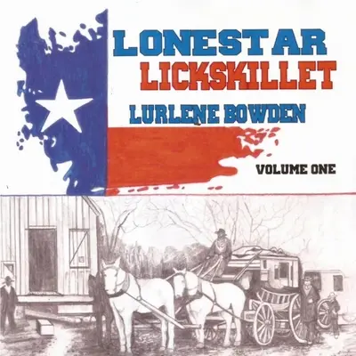Lonestar Lickskillet, Band 1 - Lonestar Lickskillet, Volume 1