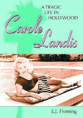 Carole Landis: Ein tragisches Leben in Hollywood - Carole Landis: A Tragic Life in Hollywood